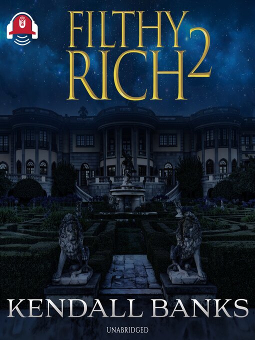 Title details for Filthy Rich, Part 2 by Kendall Banks - Available